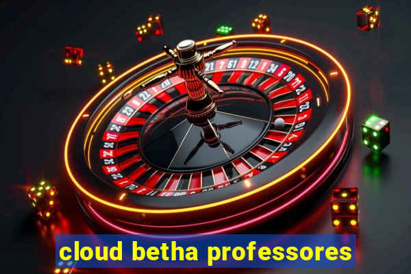 cloud betha professores